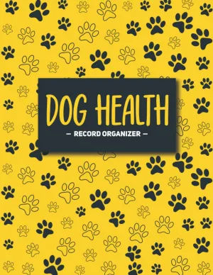Dog Health Record Organizer: Keep Track of your Dogs Health and Their Information In One Place (Vaccination Record, Appointments, Medications, Grooming, Training Lesson And More)   2022 2 4