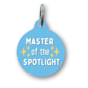 Master of the Spotlight Funny Dog Tag