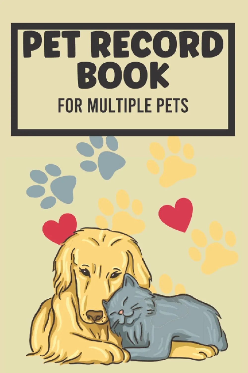 Pet Record Book For Multiple Pets: Pet Health Record Book 120 Pages 6x9', Pet Health And Vaccine Track Journal For Your Lovely Pets, Pet Health Tracker For Multiple Pets To Fit All Your Needs Paperback  June 4, 2021
